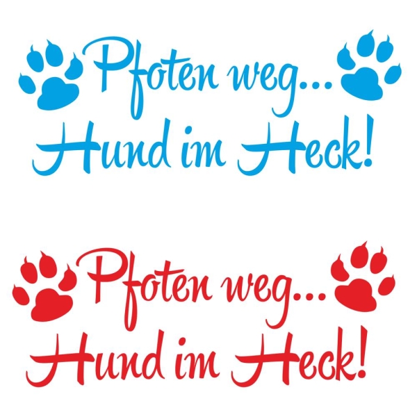 Pfoten weg... Hund im Heck Auto Aufkleber Autoaufkleber Sticker A2089