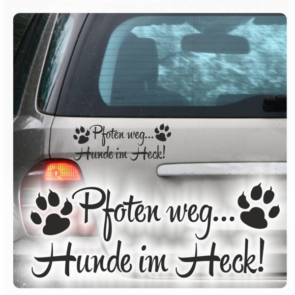 Pfoten weg... Hunde im Heck Auto Aufkleber Autoaufkleber Pfoten A2096