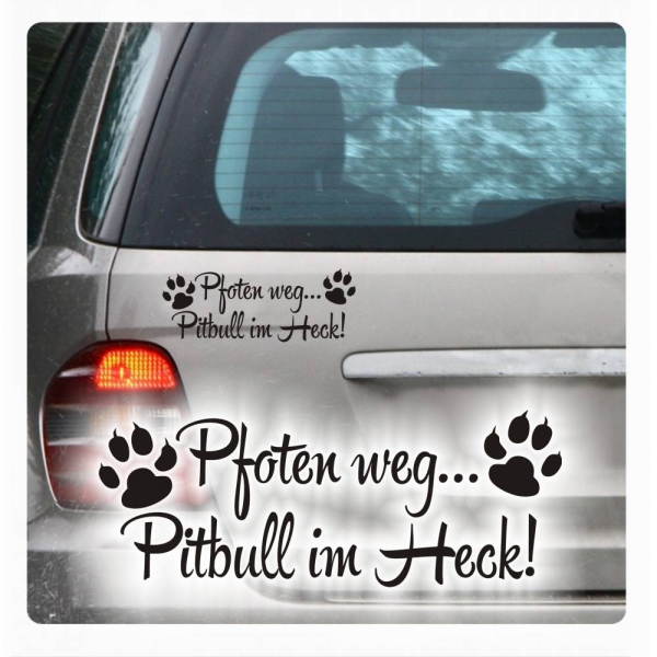 Pfoten weg..Pitbull im Heck Auto Aufkleber Hund Sticker Pfote Pfoten A4076