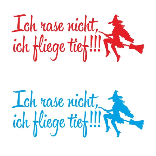 Ich rase nicht, ich fliege tief Autoaufkleber Hexen Sticker A1058