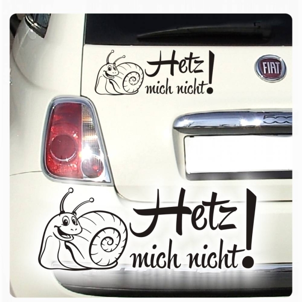 Hetz mich nicht! Autoaufkleber Schnecke Sticker Aufkleber mich A4102