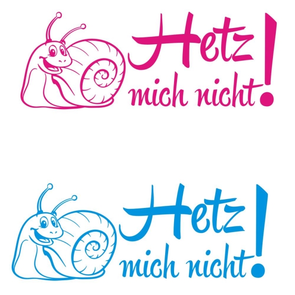 Hetz mich nicht! Autoaufkleber Schnecke Sticker Aufkleber mich A4102