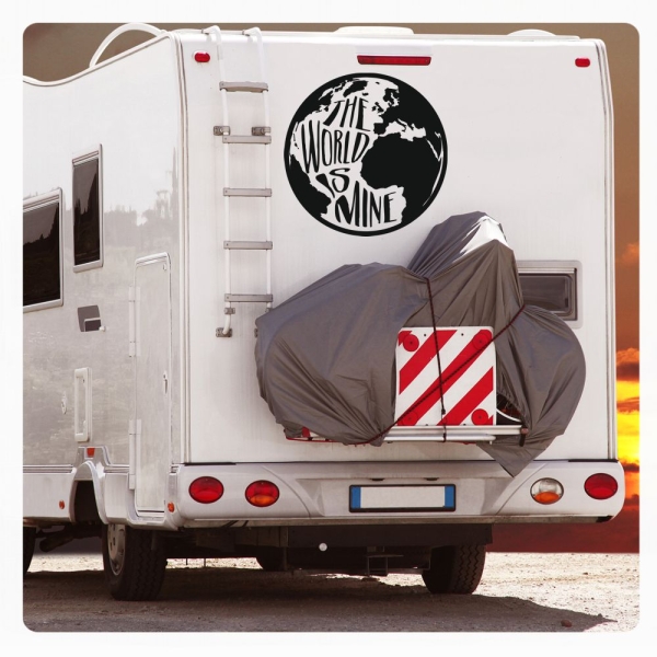 Welt THE WORLD IS MINE Wohnmobil Aufkleber Caravan Sticker WoMo109