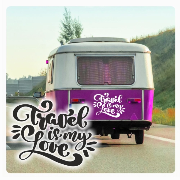 Travel is my Love Spruch Wohnmobil Aufkleber Wohnwagen Caravan Sticker WoMo439