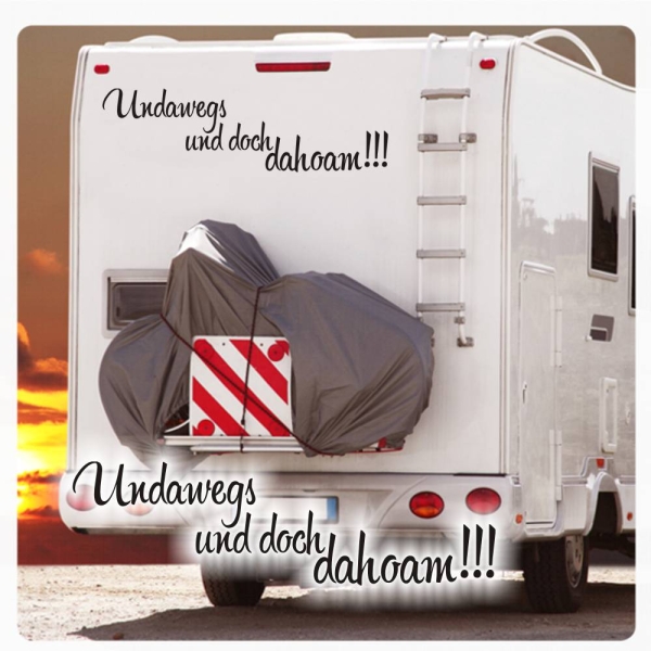 Undawegs und doch dahoam !!! Wohnmobil Aufkleber  Caravan Wohnwagen WoMo008