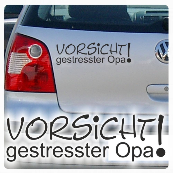 Autoaufkleber Vorsicht gestresster Opa Auto Aufkleber Sticker A4022