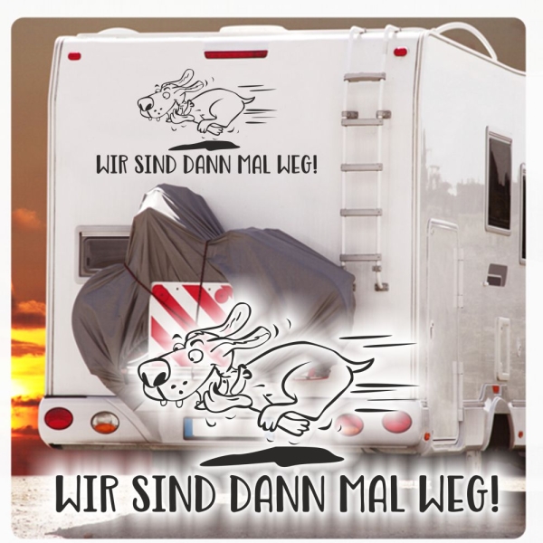 Wir sind dann mal weg! Hund Wohnmobil Camping Sticker Aufkleber Autoaufkleber lustig  WoMo077