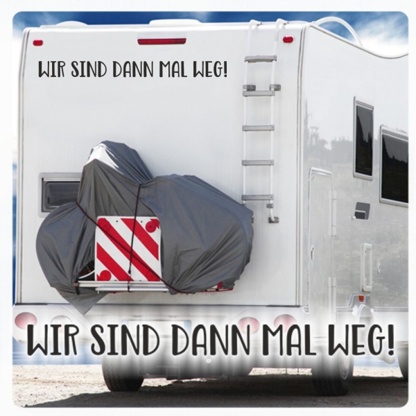 Wir sind dann mal weg! Wohnmobil Aufkleber Wohnwagen Caravan WoMo403