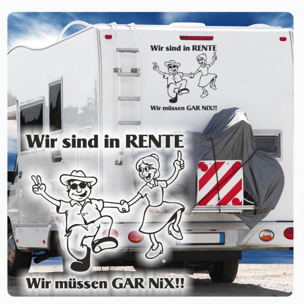Wir sind in Rente - Wir müssen gar nix! Caravan Aufkleber Wohnwagen Wohnmobil Sticker WoMo505