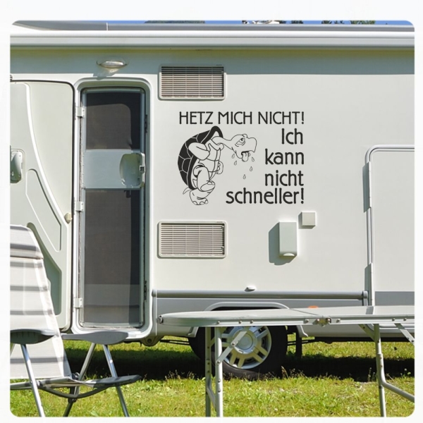 Wohnmobil Aufkleber Schildkröte Turtle Hetz mich nicht! Ich kann nicht schneller Caravan WoMo467