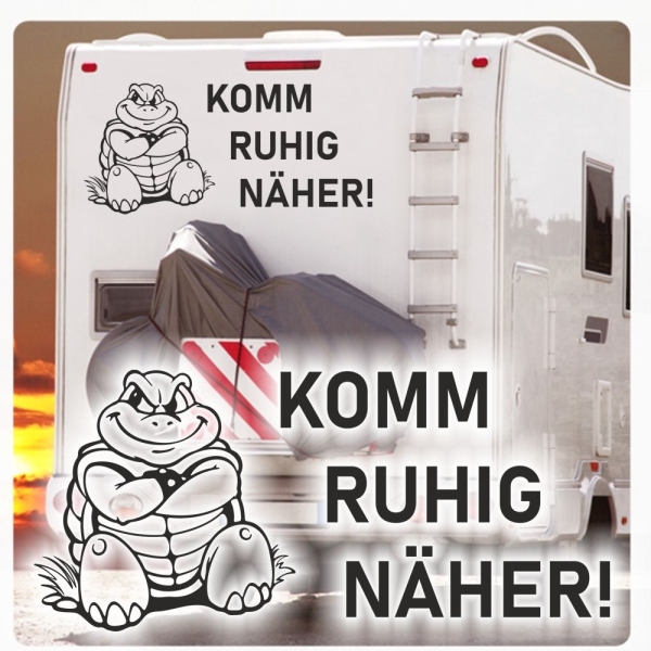 Wohnmobil Wohnwagen Caravan Aufkleber Sticker Komm ruhig näher! Lustig Schildkröte WoMo488