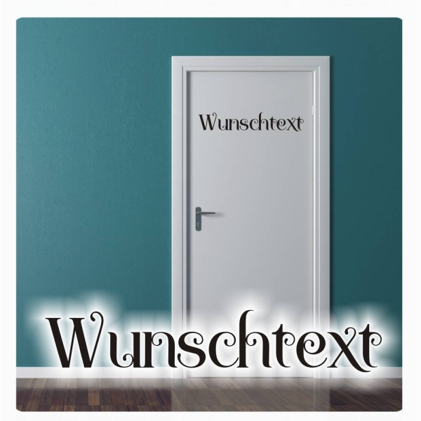 Wunschtext Tür Aufkleber Türaufkleber Wandtattoo Schriftzug T454