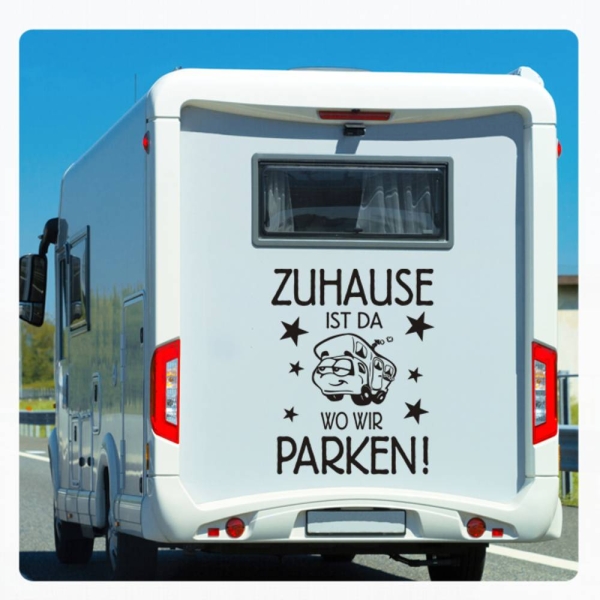 Wohnmobil Aufkleber Zuhause ist da wo wir parken! WoMo Caravan Aufkleber Sticker WoMo130