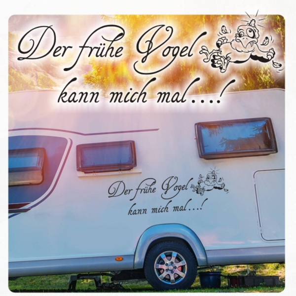 Wohnmobil Aufkleber Der frühe Vogel kann mich mal WoMo Caravan Aufkleber Sticker WoMo140