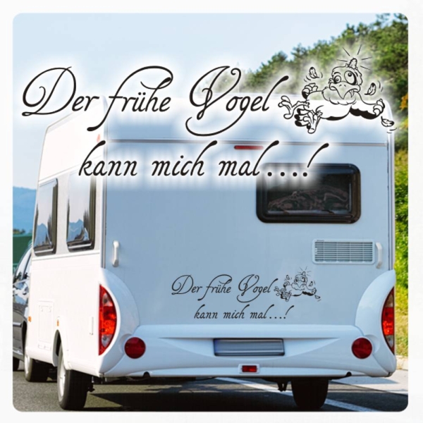 Wohnmobil Aufkleber Der frühe Vogel kann mich mal WoMo Caravan Aufkleber Sticker WoMo140