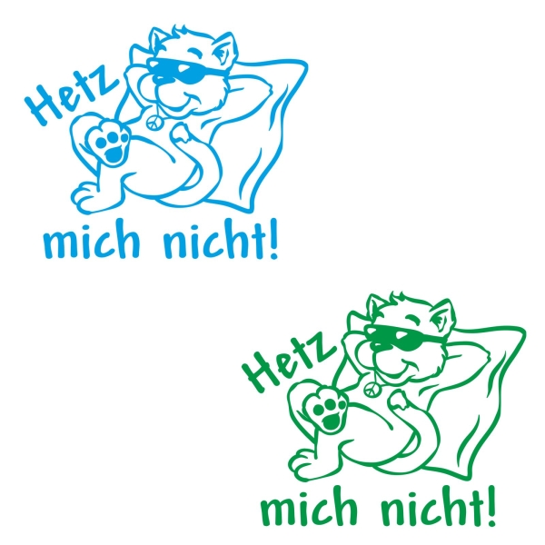 Hetz nicht! Autoaufkleber Katze Chillkatze Peace Sticker Aufkleber A712