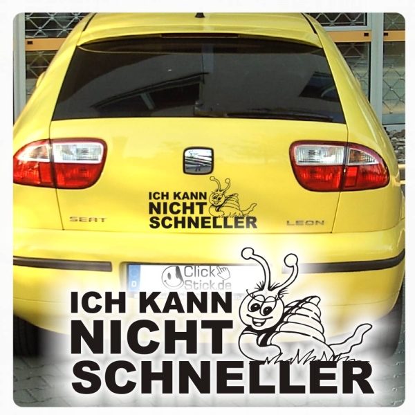 Ich kann nicht schneller Auto Aufkleber Schnecke Sticker A1134