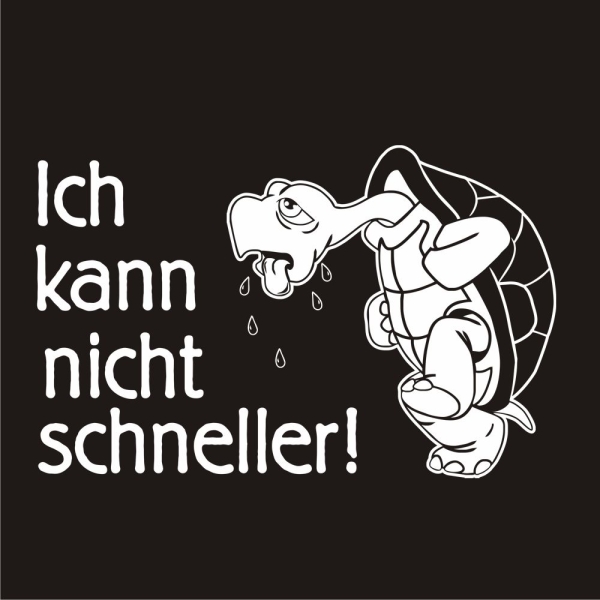 Auto Aufkleber Ich kann nicht schneller Schildkröte Turtle Autoaufkleber clickstick A579